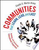 Communities that learn, lead, and last : building and sustaining educational expertise /