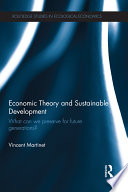 Economic theory and sustainable development : what can we preserve for future generations /