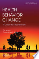 Health behavior change : a guide for practitioners /