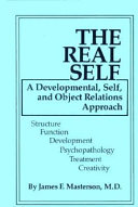 The real self : a developmental, self, and object relations approach /