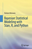 Bayesian statistical modeling with Stan, R, and Python /