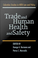 Trade and human health and safety /