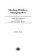 Minding children, managing men : conflict and compromise in the lives of postwar pakeha women /