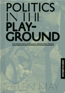 Politics in the playground : the world of early childhood in Aotearoa New Zealand /