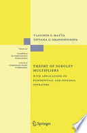 Theory of Sobolev multipliers : with applications to differential and integral operators /