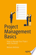 Project Management Basics : How to Manage Your Project with Checklists /