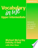 Vocabulary in use : upper intermediate : reference and practice for students of North American English /
