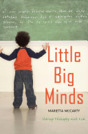 Little big minds : sharing philosophy with kids /