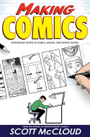 Making comics : storytelling secrets of comics, manga and graphic novels /