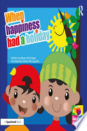 When Happiness Had a Holiday : Helping Families Improve and Strengthen Their Relationships /