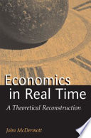 Economics in real time : a theoretical reconstruction /