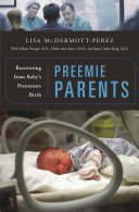 Preemie parents : recovering from baby's premature birth /