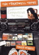 The treadmill tapes : confessions of a compulsive pop picker /
