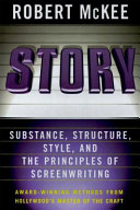 Story : substance, structure, style and the principles of screenwriting /
