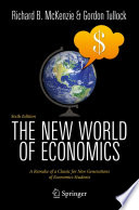 The new world of economics : a remake of a classic for new generations of economics students /