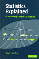 Statistics explained : an introductory guide for life sciences /