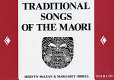 Traditional songs of the Maori /