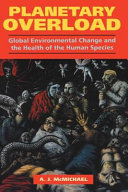Planetary Overload : Global Environmental Change and the Health of the Human Species /