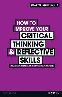 How to improve your critical thinking & reflective skills /
