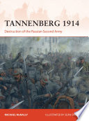 Tannenberg 1914 : destruction of the Russian Second Army /