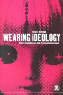 Wearing ideology : state, schooling and self-presentation in Japan /