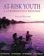 At-risk youth : a comprehensive response : for counselors, teachers, psychologists, and human service professionals /