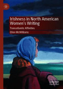 Irishness in North American women's writing : transatlantic affinities /