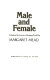 Male and female : a study of the sexes in a changing world /