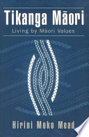 Tikanga Māori : living by Māori values /