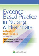 Evidence-based practice in nursing and healthcare : a guide to best practice /