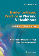 Evidence-based practice in nursing & healthcare : a guide to best practice /