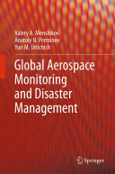 Global aerospace monitoring and disaster management /