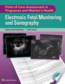 Point-of-care assessment in pregnancy and women's health : electronic fetal monitoring and sonography /