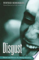 Disgust : the theory and history of a strong sensation /