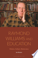 Raymond Williams and education : history, culture, democracy /