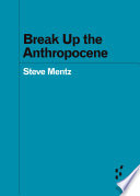 Break up the Anthropocene /