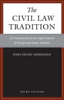The civil law tradition : an introduction to the legal systems of Europe and Latin America /