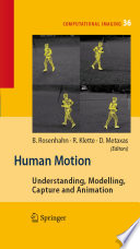 Human motion : understanding, modeling, capture and animation /