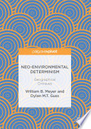 Neo-environmental determinism : geographical critiques /
