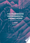 The progressive environmental Prometheans : left-wing heralds of a "good anthropocene" /