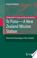 Te Puna - a New Zealand mission station : historical archaeology in New Zealand /