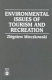 Environmental issues of tourism and recreation /