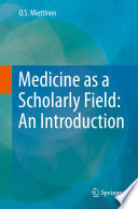 Medicine as a scholarly field : an introduction /
