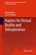 Haptics for virtual reality and teleoperation /