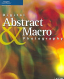 Digital abstract and macro photography /