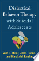 Dialectical behavior therapy with suicidal adolescents /