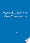 Material culture and mass consumption /