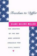 Freedom to differ : the shaping of the gay and lesbian struggle for civil rights /