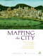 Mapping the city : the language and culture of cartography in the Renaissance /