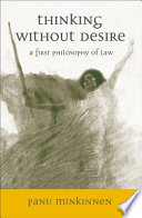 Thinking without desire : a first philosophy of law /